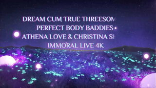 DREAM CUM TRUE THREESOME w PERFECT BODY BADDIES ATHENA LOVE & CHRISTINA SHINE – IMMORAL LIVE 4K